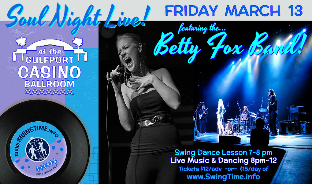 Soul Night LIVE Friday 3/13/2020 at the Gulfport Casino Ballroom in Tampa Bay FL featuring live music by the Betty Fox Band
