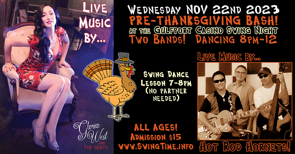 Swing Time's Pre-Thanksgiving Swing Bash featuring two bands, Hot Rod Hornets + Gloria West & the Gents, WED 11/22/2023 at the Gulfport Casino Ballroom, Tampa Bay, Florida