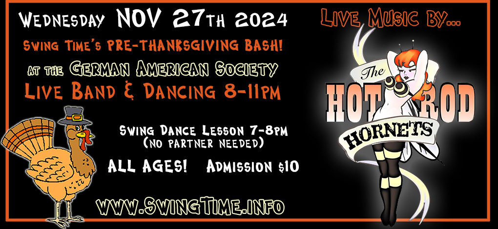 Swing Time's Pre-Thanksgiving Swing Bash featuring live music by the Hot Rod Hornets, WED 11/27/2024 at the German American Society, Tampa Bay, Florida